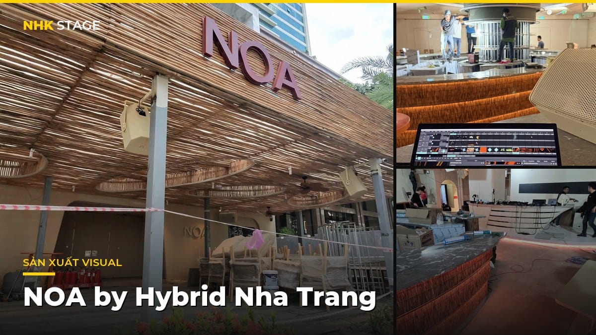Sản xuất visual và màn hình LED NOA by Hybrid Nha Trang